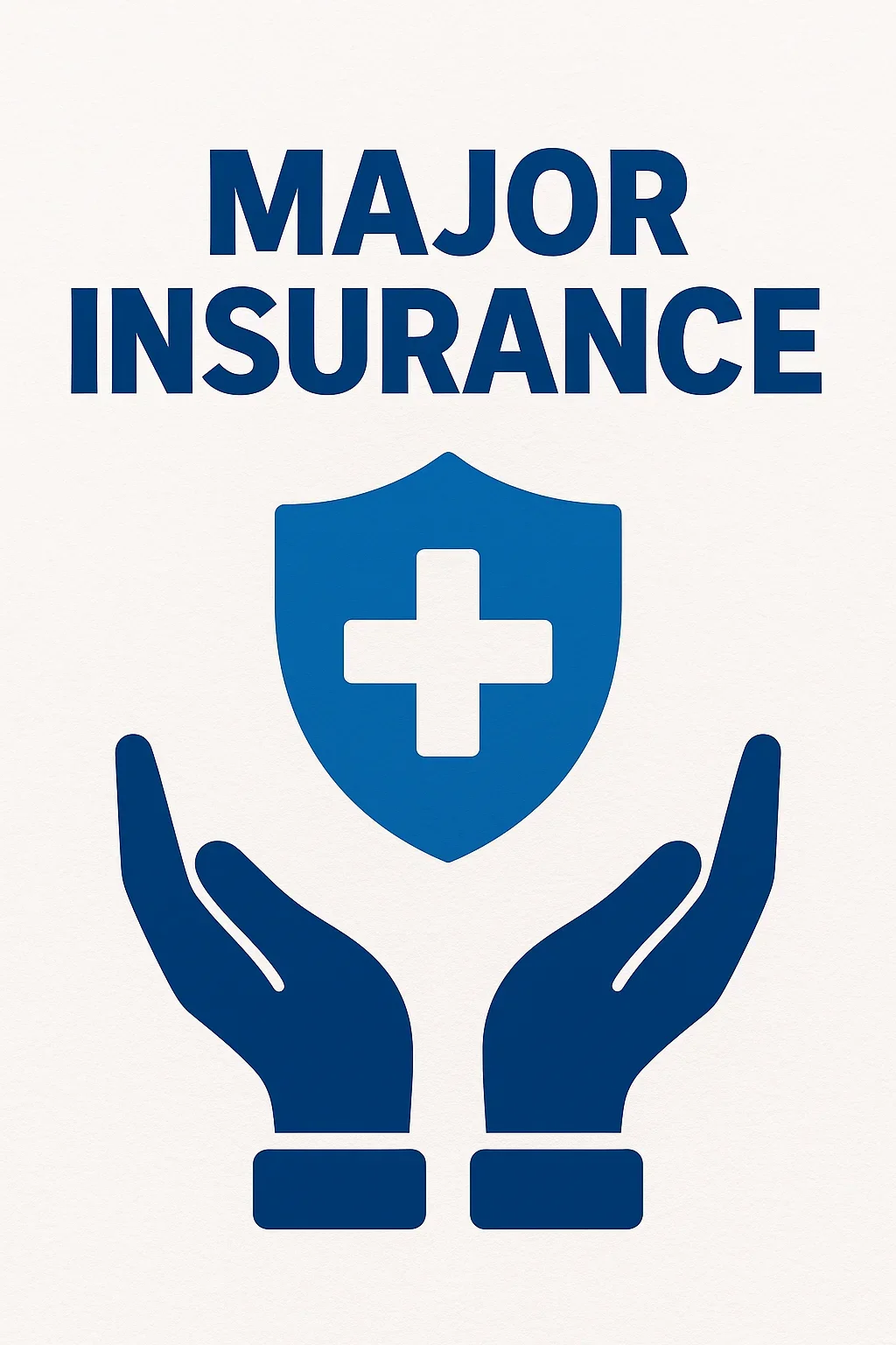 Major Insurance: Everything You Need to Know 5 major insurance