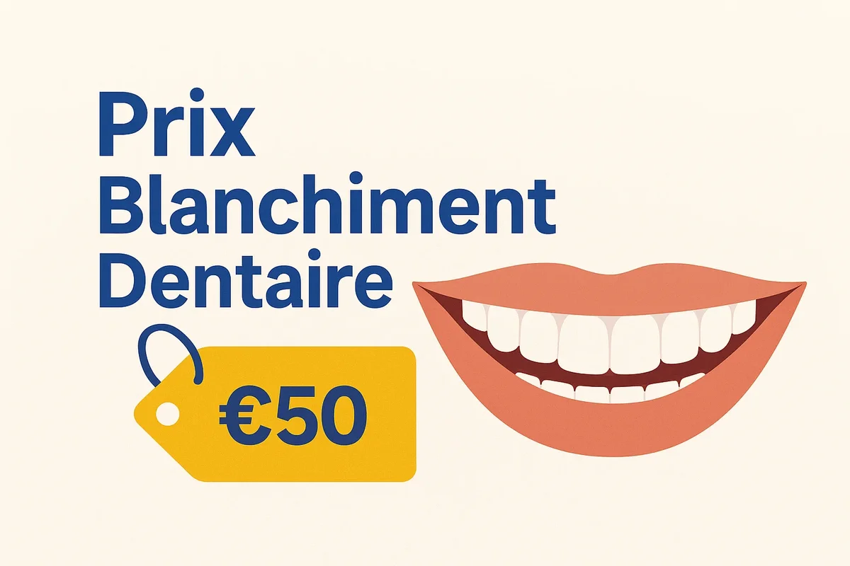 Prix blanchiment dentaire : guide complet 2025 đ 5 prix blanchiment dentaire