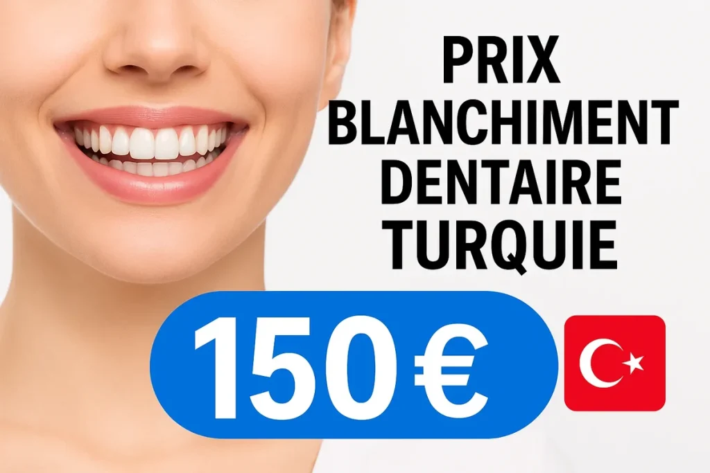 Prix blanchiment dentaire Turquie : tout ce qu’il faut savoir 4 prix blanchiment dentaire turquie
