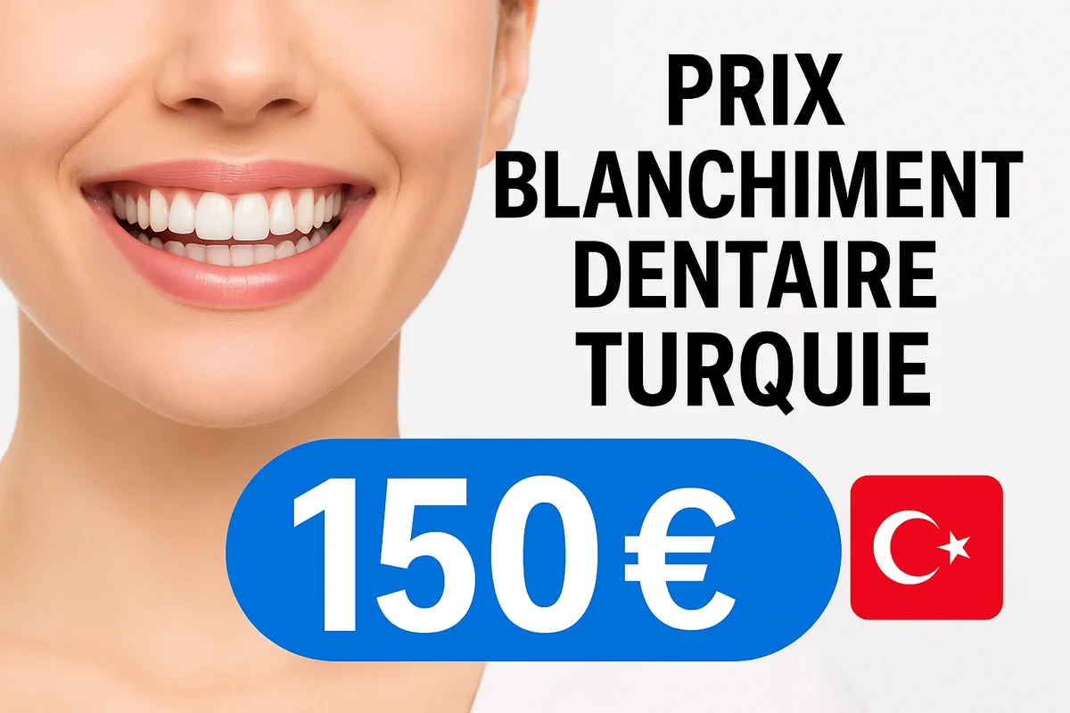 Prix blanchiment dentaire Turquie : tout ce qu’il faut savoir 5 prix blanchiment dentaire turquie