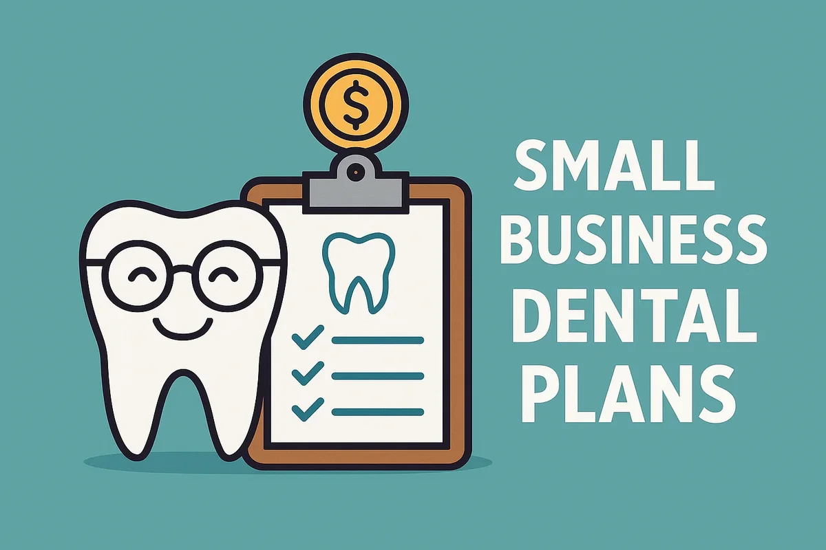 Small Business Dental Plans: A Complete Guide for 2025 5 small business dental plans