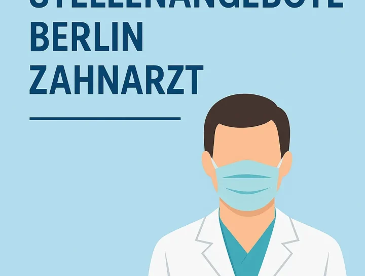 Stellenangebote Berlin Zahnarzt – Die besten Karrierechancen 2025 8 stellenangebote berlin zahnarzt