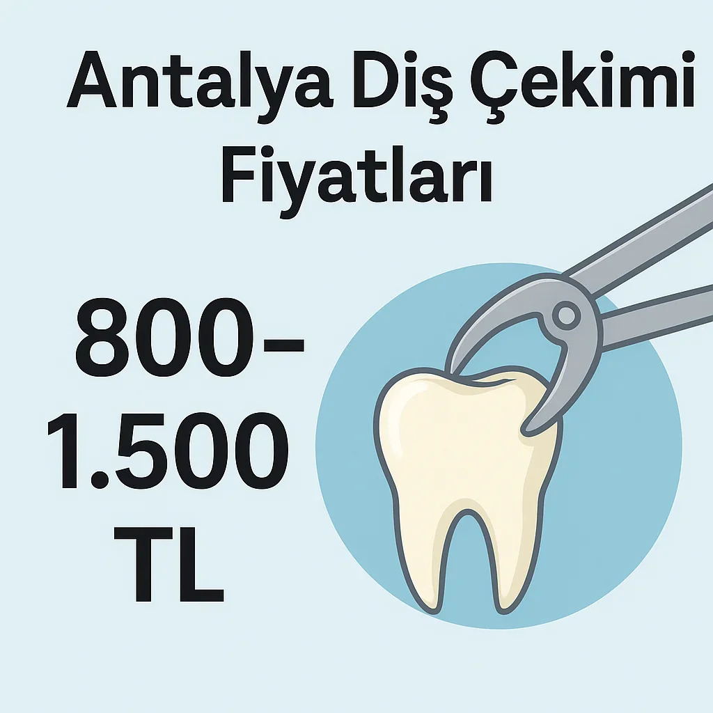 Antalya Diş Çekimi Fiyatları 2025: Güncel Rehber ve Uzman Görüşleri 5 antalya dis cekimi fiyatlari