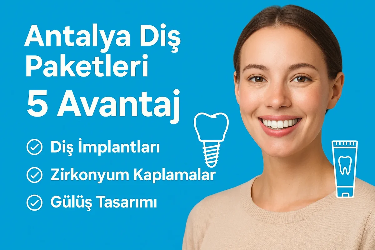 Antalya Diş Paketleri: 2025’in En Popüler Tedavi Seçenekleri 7 antalya dis paketleri