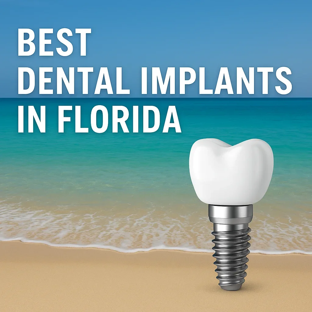 Best Dental Implants in Florida: Complete 2025 Guide 5 best dental implants in florida
