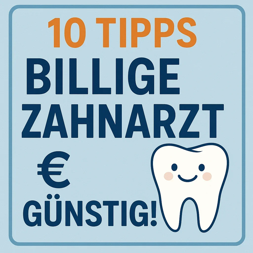 Billige Zahnarzt: So findest du Top-Qualität zum kleinen Preis 5 billige zahnarzt