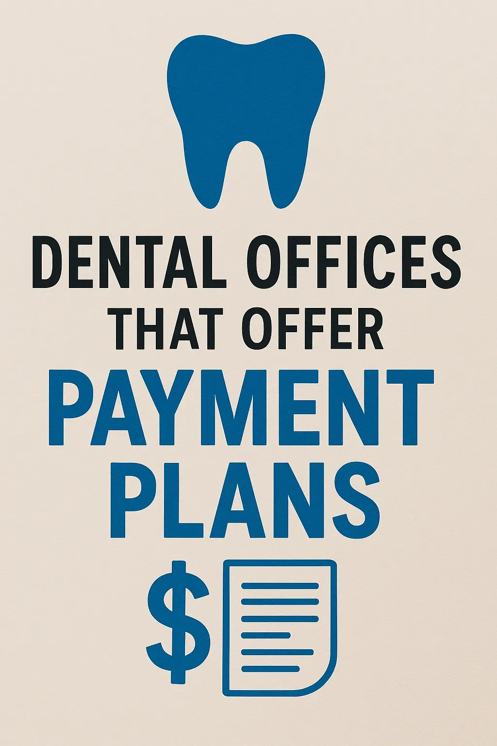 Dental Offices That Offer Payment Plans 5 dental offices that offer payment plans