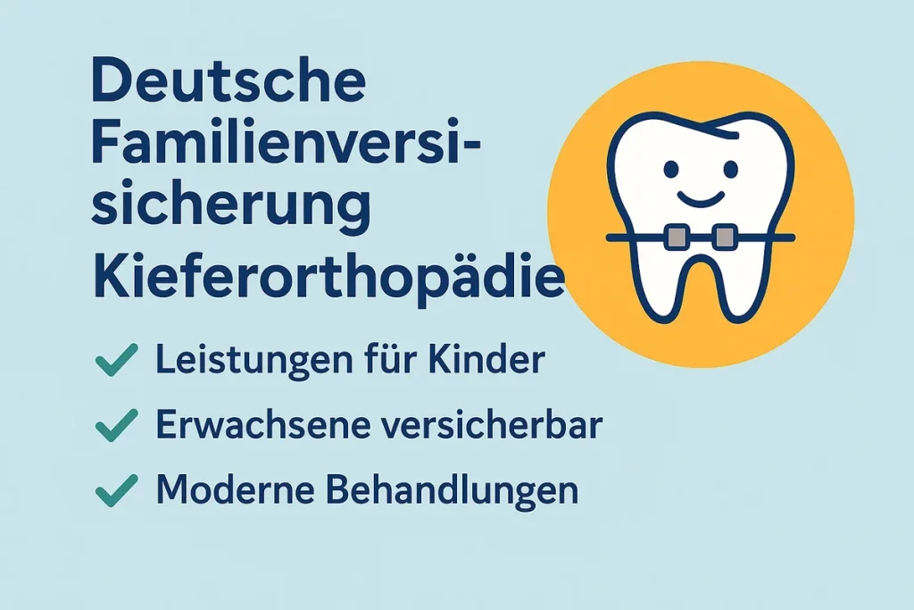 Deutsche Familienversicherung Kieferorthopädie: Überblick & Leitfaden 4 deutsche familienversicherung kieferorthopädie