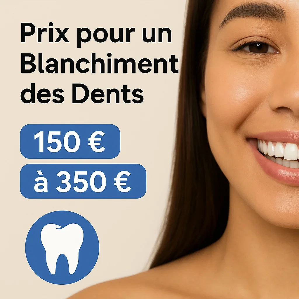 Prix pour un blanchiment des dents : guide complet 2025 5 prix pour un blanchiment des dents