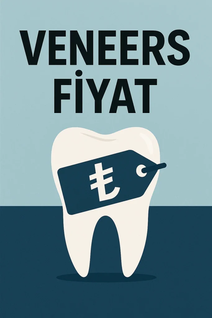 Veneers Fiyat 2025: Porselen Kaplamalarda Güncel Durum 4 veneers fiyat