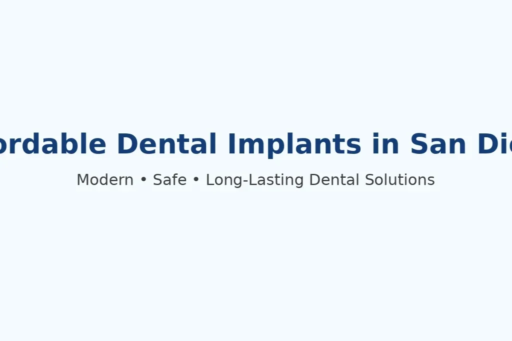 Affordable Dental Implants in San Diego 4 affordable dental implants in san diego