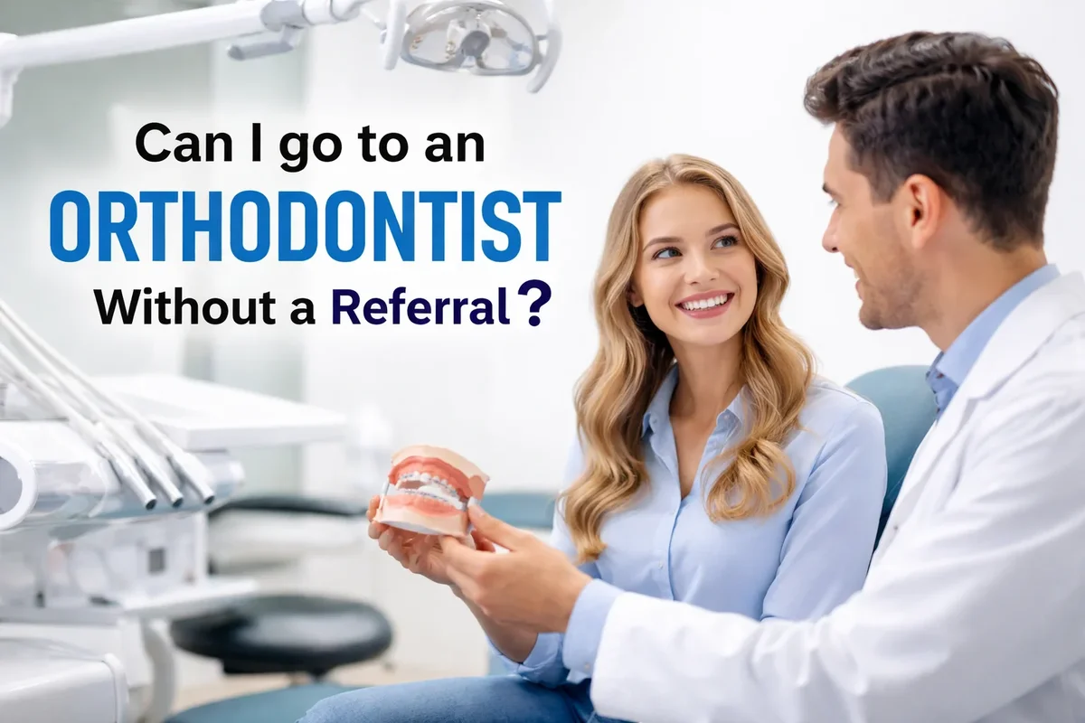 Can I Go to an Orthodontist Without a Referral? 5 can i go to an orthodontist without a referral