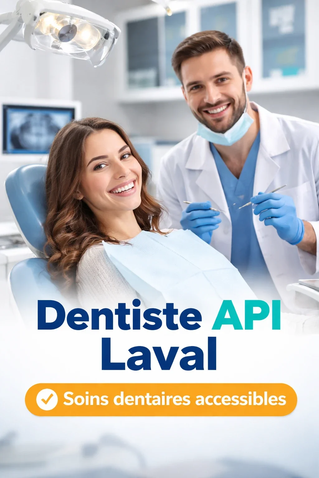 Dentiste API à Laval : guide complet pour bien se soigner 5 dentiste api laval