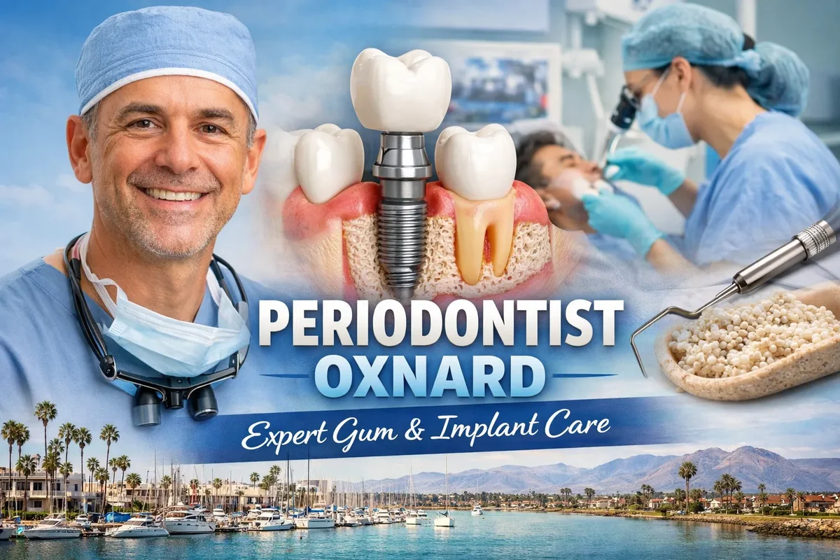 Periodontist Oxnard: Expert Gum Care for a Healthier Smile 5 periodontist oxnard