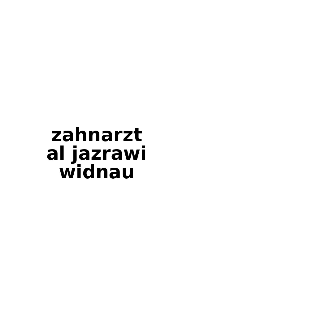 zahnarzt al jazrawi widnau – Ihr Experte für moderne Zahnmedizin 5 zahnarzt al jazrawi widnau