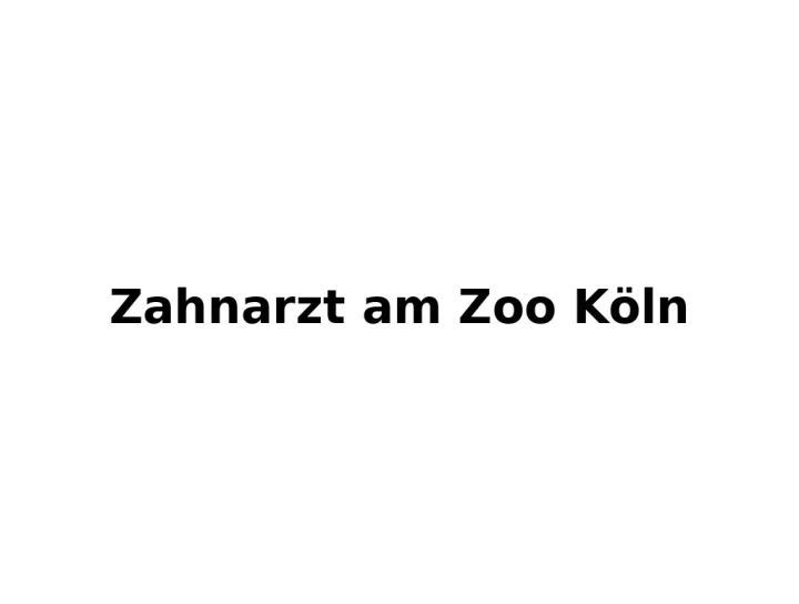 zahnarzt am zoo köln