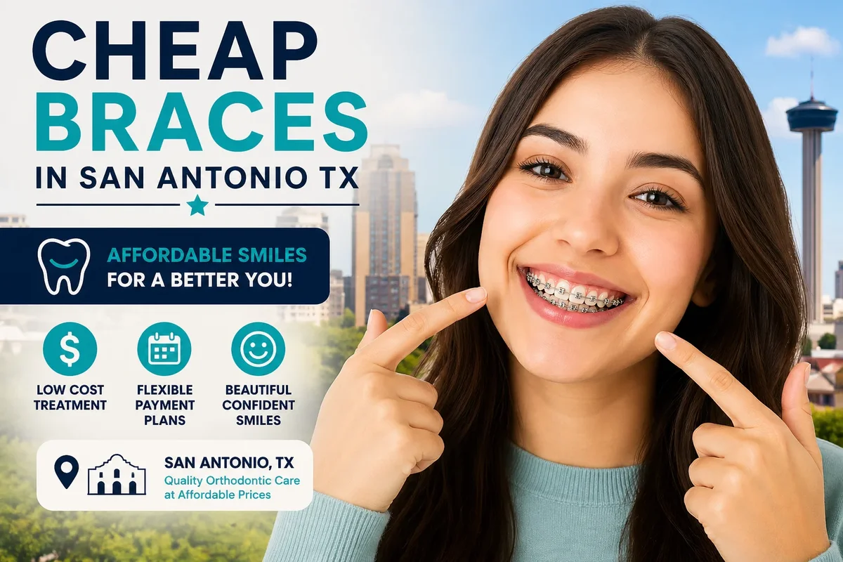 Cheap Braces in San Antonio TX: Complete Affordable Guide 5 cheap braces in san antonio tx