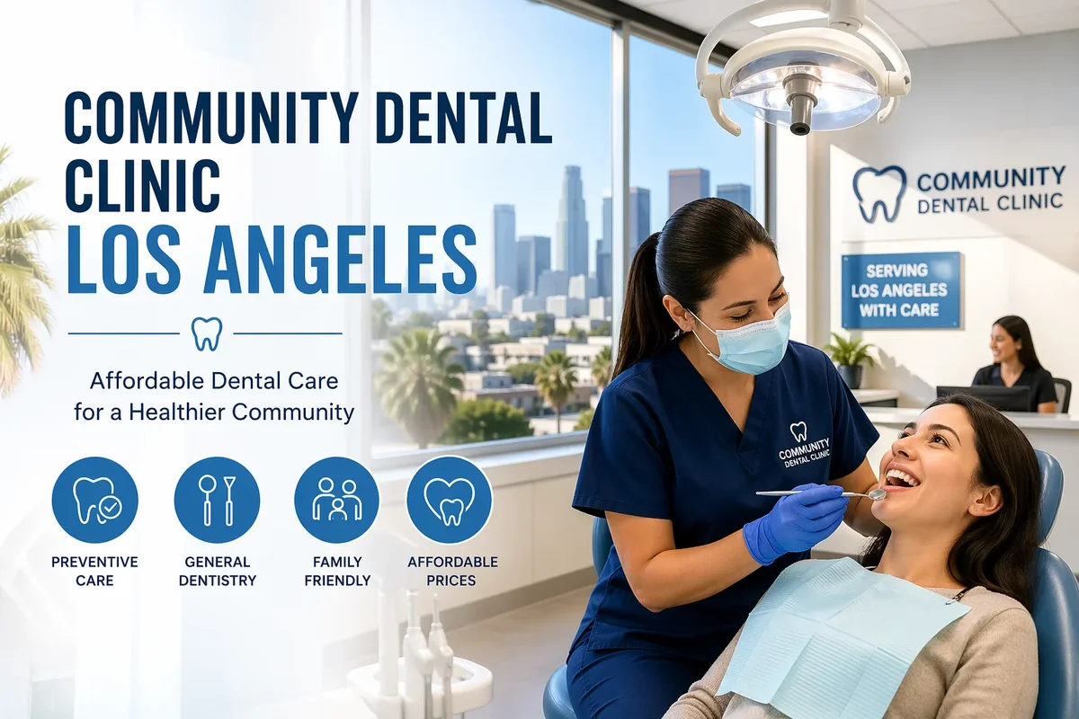 Community Dental Clinic Los Angeles: 9 Essential Benefits 5 community dental clinic los angeles