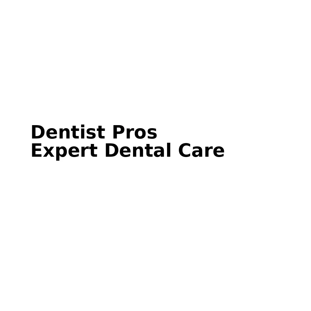 dentist pros: Complete Guide to Expert Dental Care 5 dentist pros