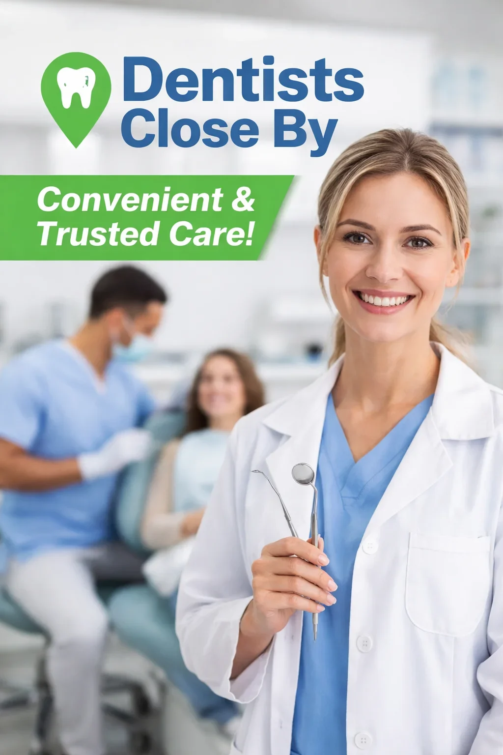 How to Find the Best Dentists Close By Quickly 5 dentists close by