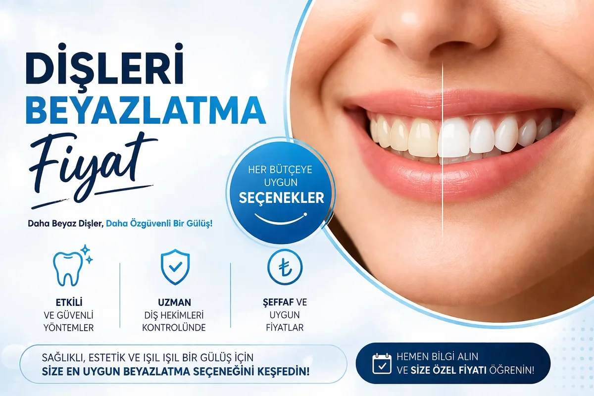 Dişleri Beyazlatma Fiyat Nedir ve Neye Göre Belirlenir? 5 disleri beyazlatma fiyat