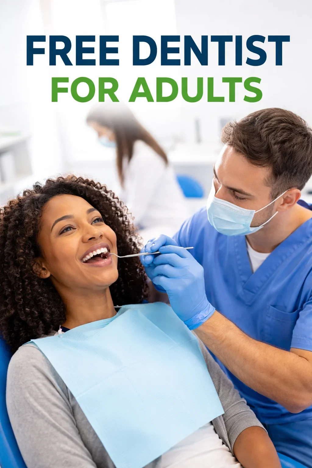 Free Dentist for Adults: Complete Guide to Affordable Care 5 free dentist for adults