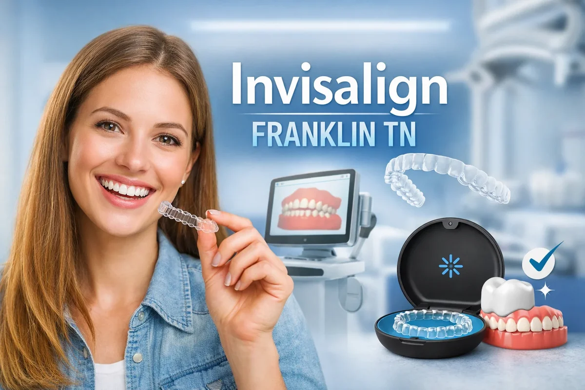 Invisalign Franklin TN: Complete Guide to Clear Aligners 5 invisalign franklin tn