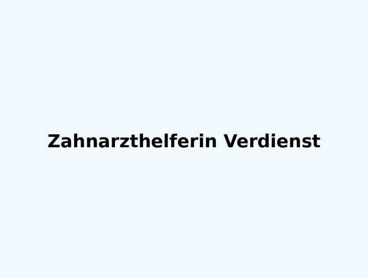 zahnarzthelferin verdienst