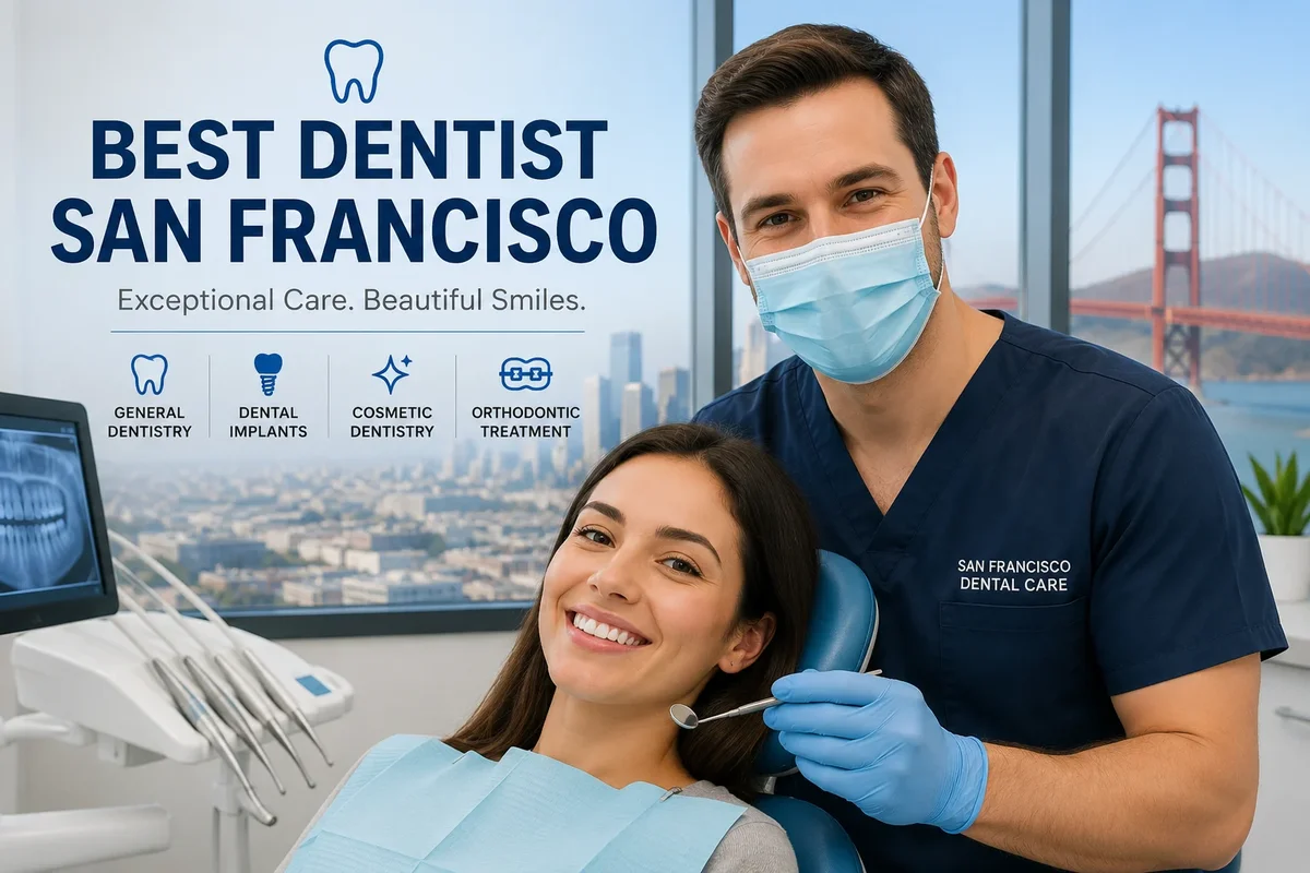 Best Dentist San Francisco: Complete Guide to Exceptional Dental Care 5 best dentist san francisco