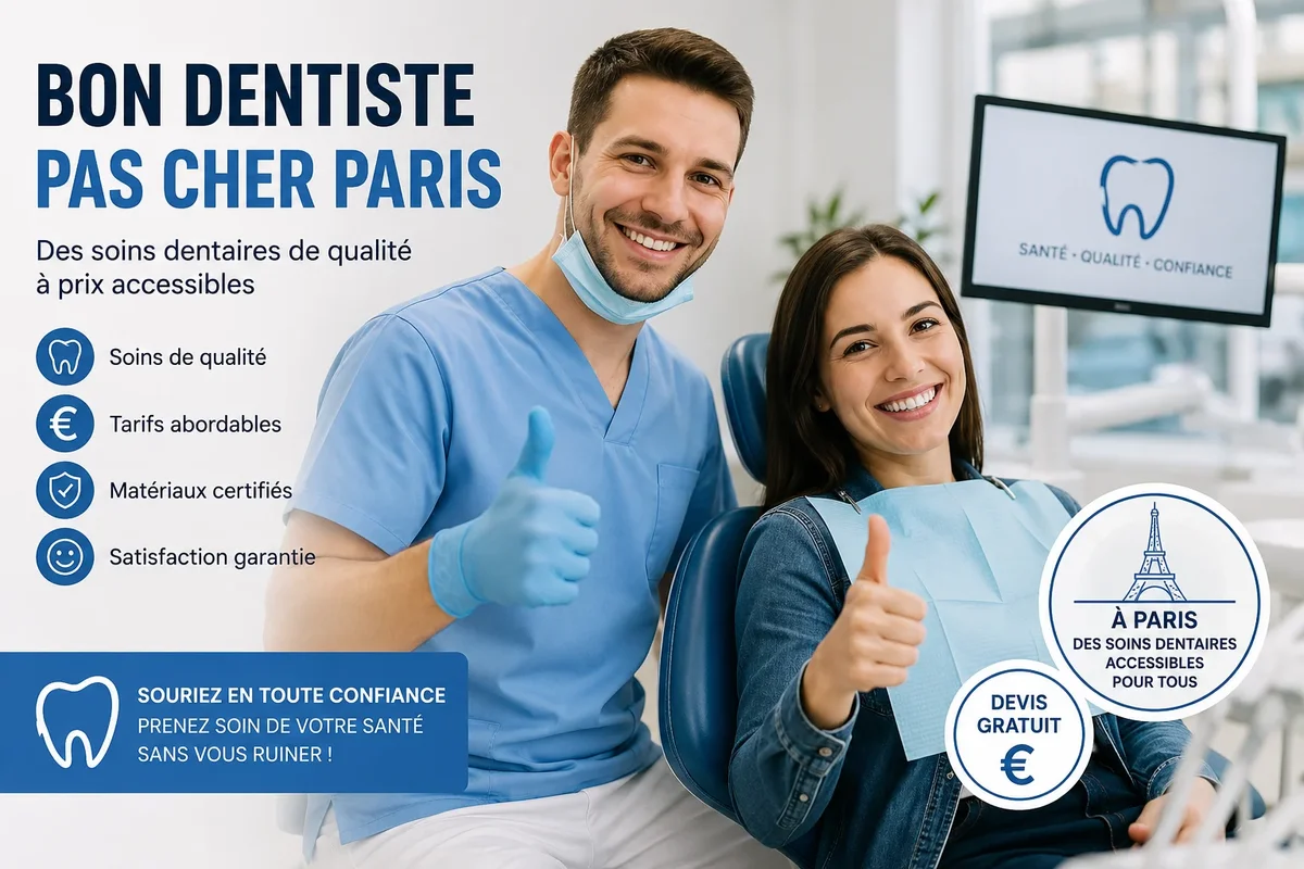 bon dentiste pas cher paris : guide complet pour économiser sur vos soins dentaires 5 bon dentiste pas cher paris