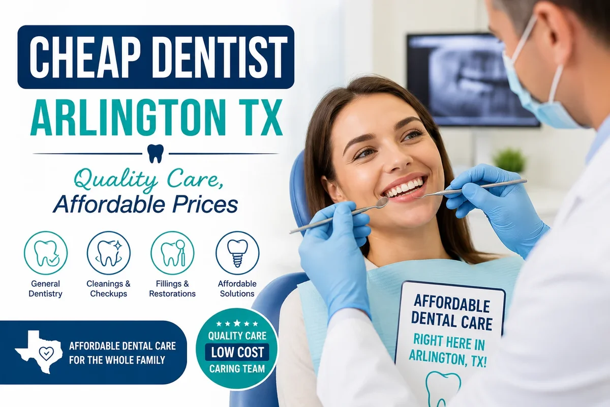 Cheap Dentist Arlington TX: 9 Smart Ways to Save 5 cheap dentist arlington tx