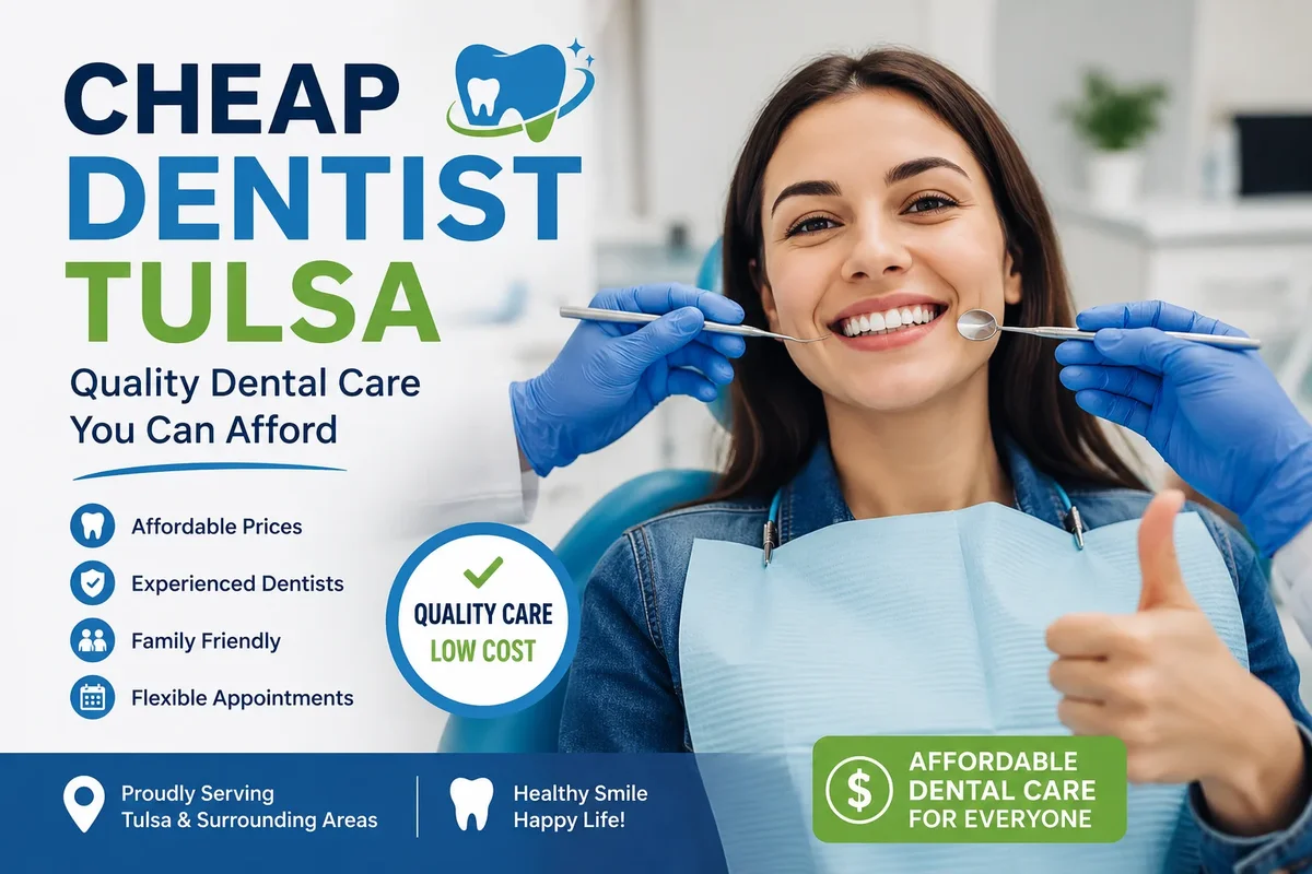 Cheap Dentist Tulsa: Affordable Dental Care Options 5 cheap dentist tulsa