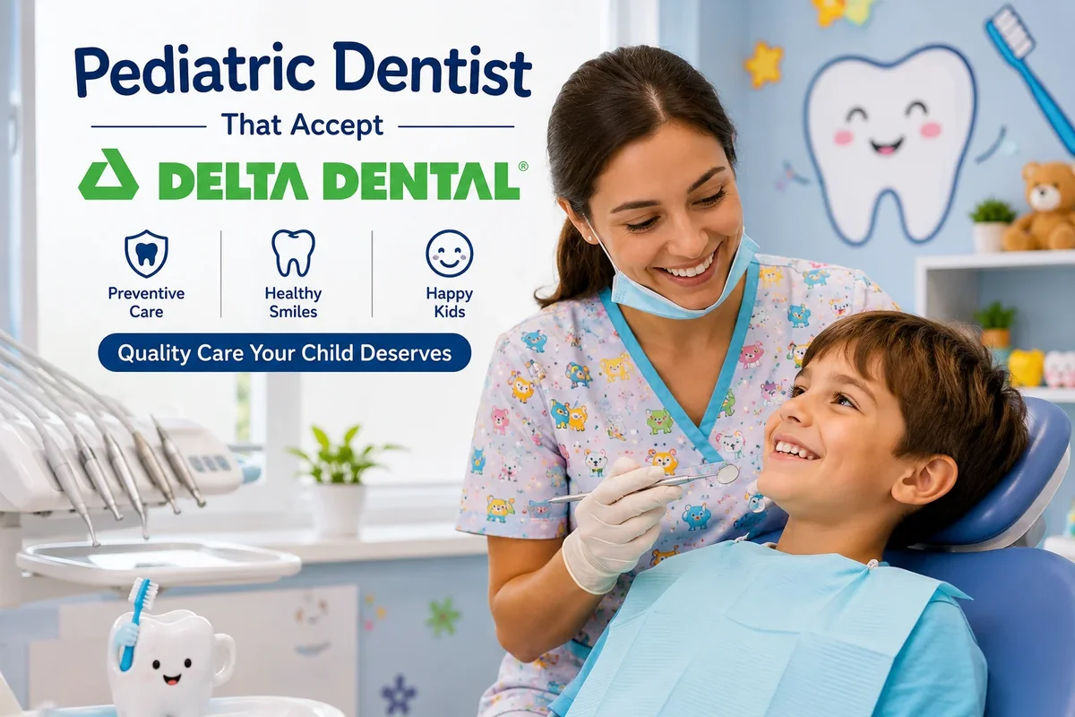 pediatric dentist that accept delta dental 5 pediatric dentist that accept delta dental